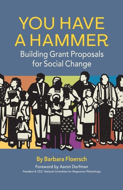 You Have a Hammer: Building Grant Proposals for Social Change - iShook Books