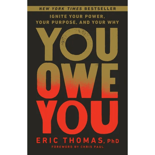 You Owe You: Ignite Your Power, Your Purpose, and Your Why - Paperback - iShook Books