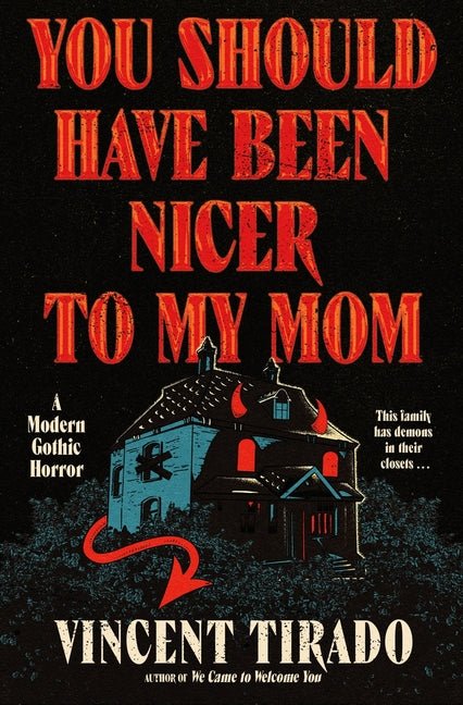 You Should Have Been Nicer to My Mom: A Modern Gothic Horror - iShook Books