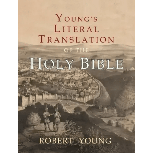 Young's Literal Translation of the Holy Bible: With Prefaces to 1st, Revised, & 3rd Editions - Paperback - iShook Books