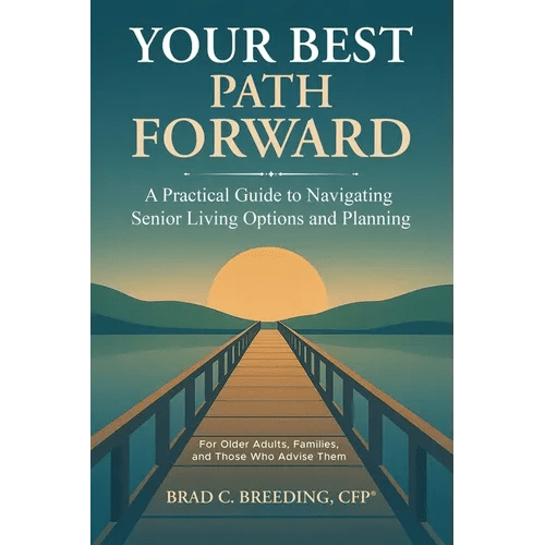 Your Best Path Forward: A Practical Guide to Navigating Senior Living Options and Planning - Paperback - iShook Books