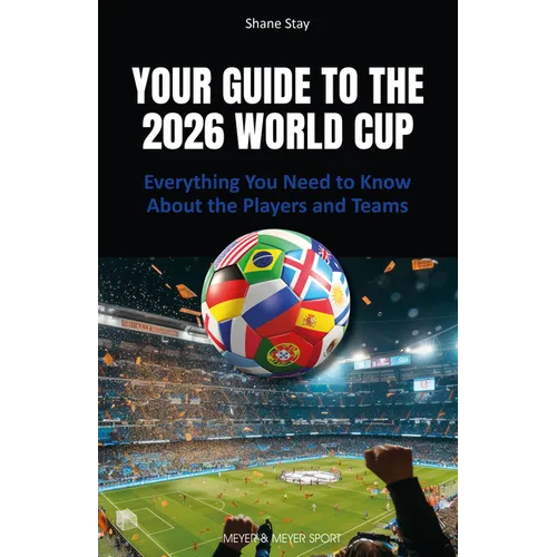 Your Guide to the 2026 World Cup: Everything You Need to Know about the Players and Teams - Paperback - iShook Books