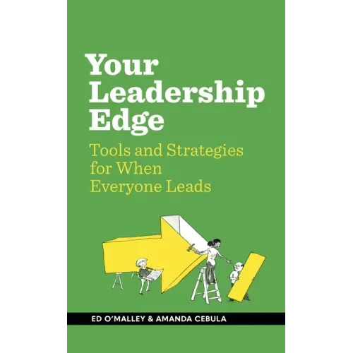 Your Leadership Edge: Strategies and Tools for When Everyone Leads - Hardcover - iShook Books