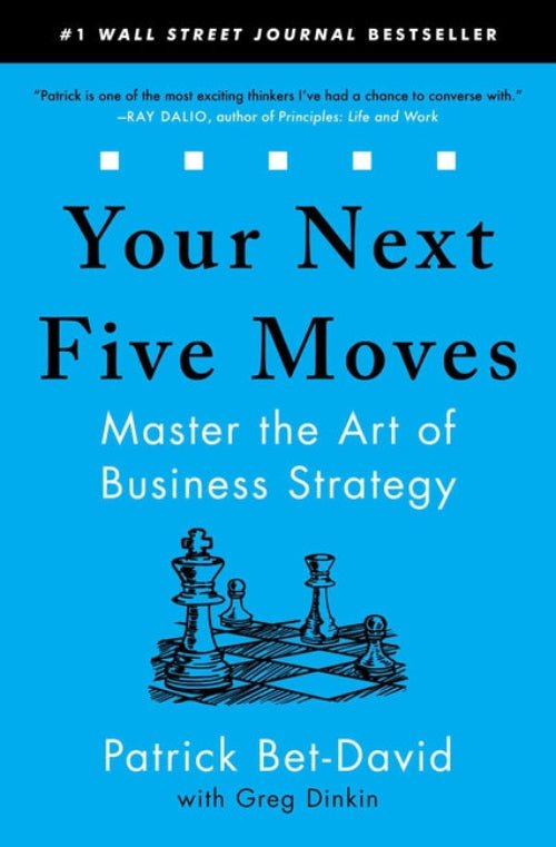 Your Next Five Moves: Master the Art of Business Strategy - iShook Books