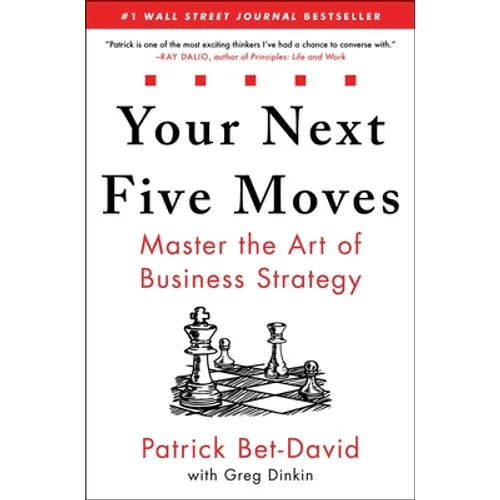 Your Next Five Moves: Master the Art of Business Strategy - Hardcover - iShook Books