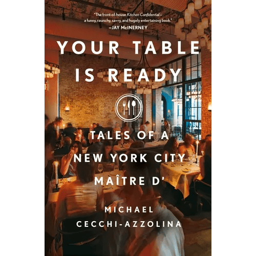 Your Table Is Ready: Tales of a New York City Maître D' - Paperback - iShook Books