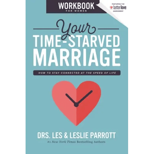 Your Time - Starved Marriage Workbook for Women: How to Stay Connected at the Speed of Life - Paperback - iShook Books