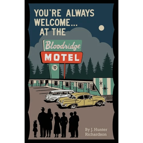 You're Always Welcome... At the Bloodridge Motel - Paperback - iShook Books