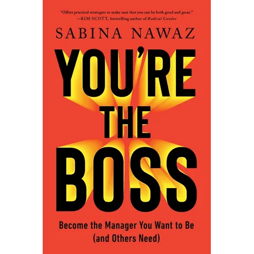 You're the Boss: Become the Manager You Want to Be (and Others Need) - Hardcover - iShook Books