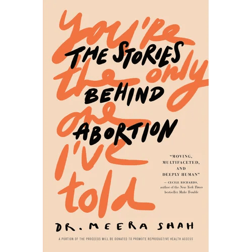 You're the Only One I've Told: The Stories Behind Abortion - Paperback - iShook Books