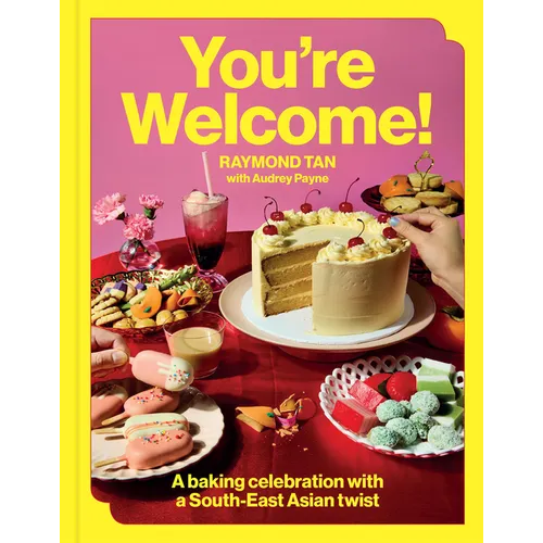 You're Welcome: A Baking Celebration with a South - East Asian Twist - Hardcover - iShook Books