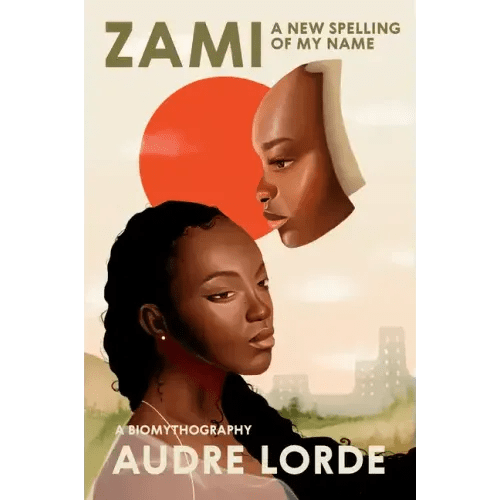 Zami: A New Spelling of My Name: A Biomythography - Paperback - iShook Books