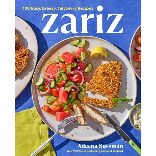 Zariz: 100 Easy, Breezy, Tel Aviv - Y Recipes - Hardcover - iShook Books