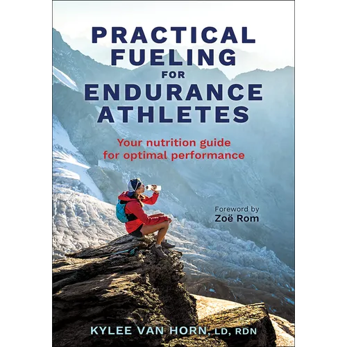 Practical Fueling for Endurance Athletes: Your Nutrition Guide for Optimal Performance