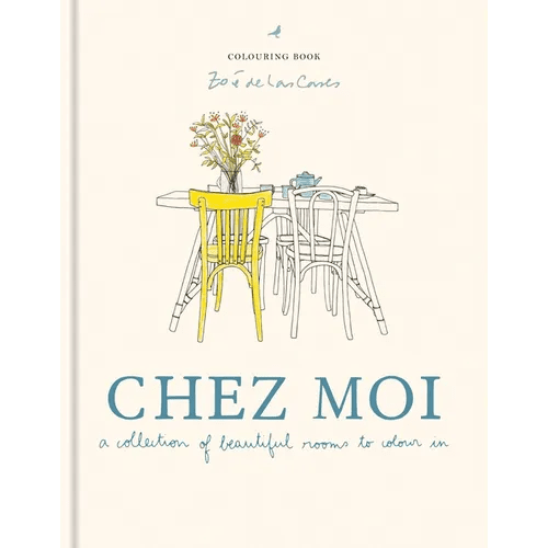Zoé de Las Cases Chez Moi Colouring Book: A Collection of Beautiful Rooms to Colour in - Hardcover - iShook Books